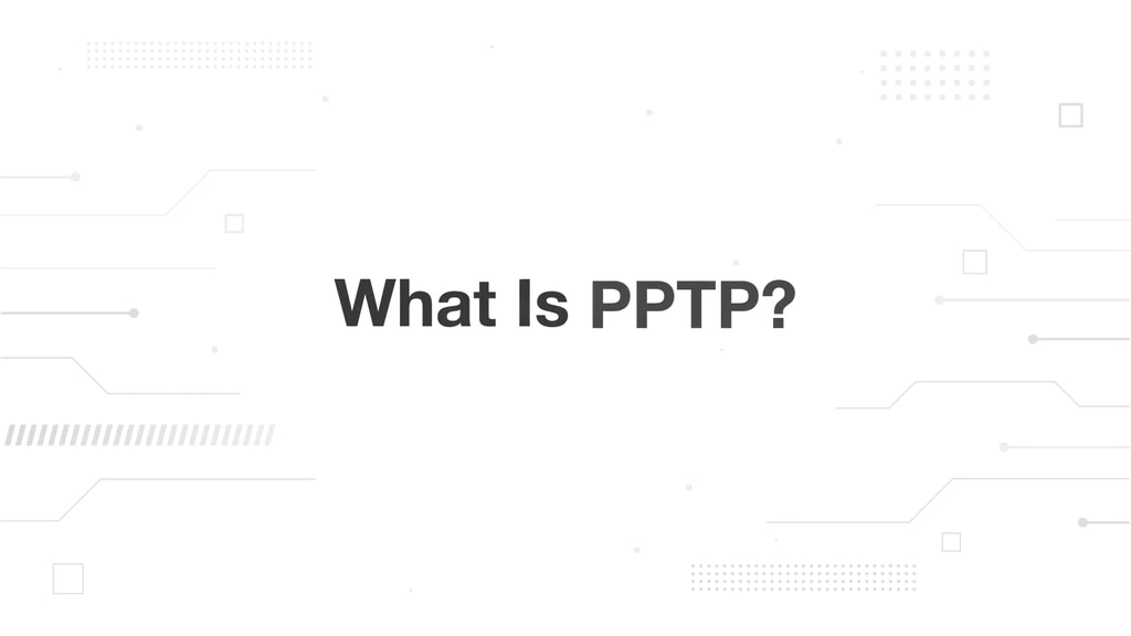 What Is PPTP (Point-to-Point Tunneling Protocol)? - Palo Alto Networks